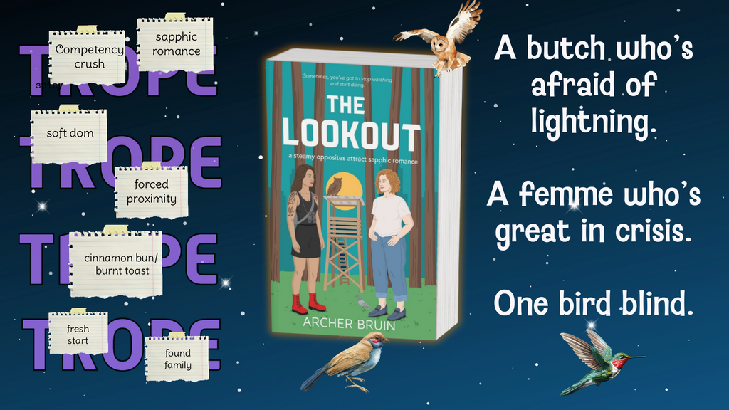 The Lookout: a spicy, opposites-attract, forced-proximity sapphic romance (PAPERBACK)