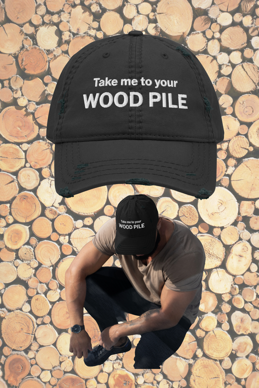 Embroidered Take Me to Your Wood Pile Hat, Distressed Cotton Baseball Cap